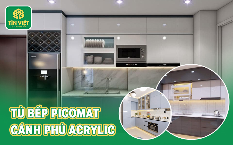 Tìm hiểu về tủ bếp Picomat cánh phủ Acrylic