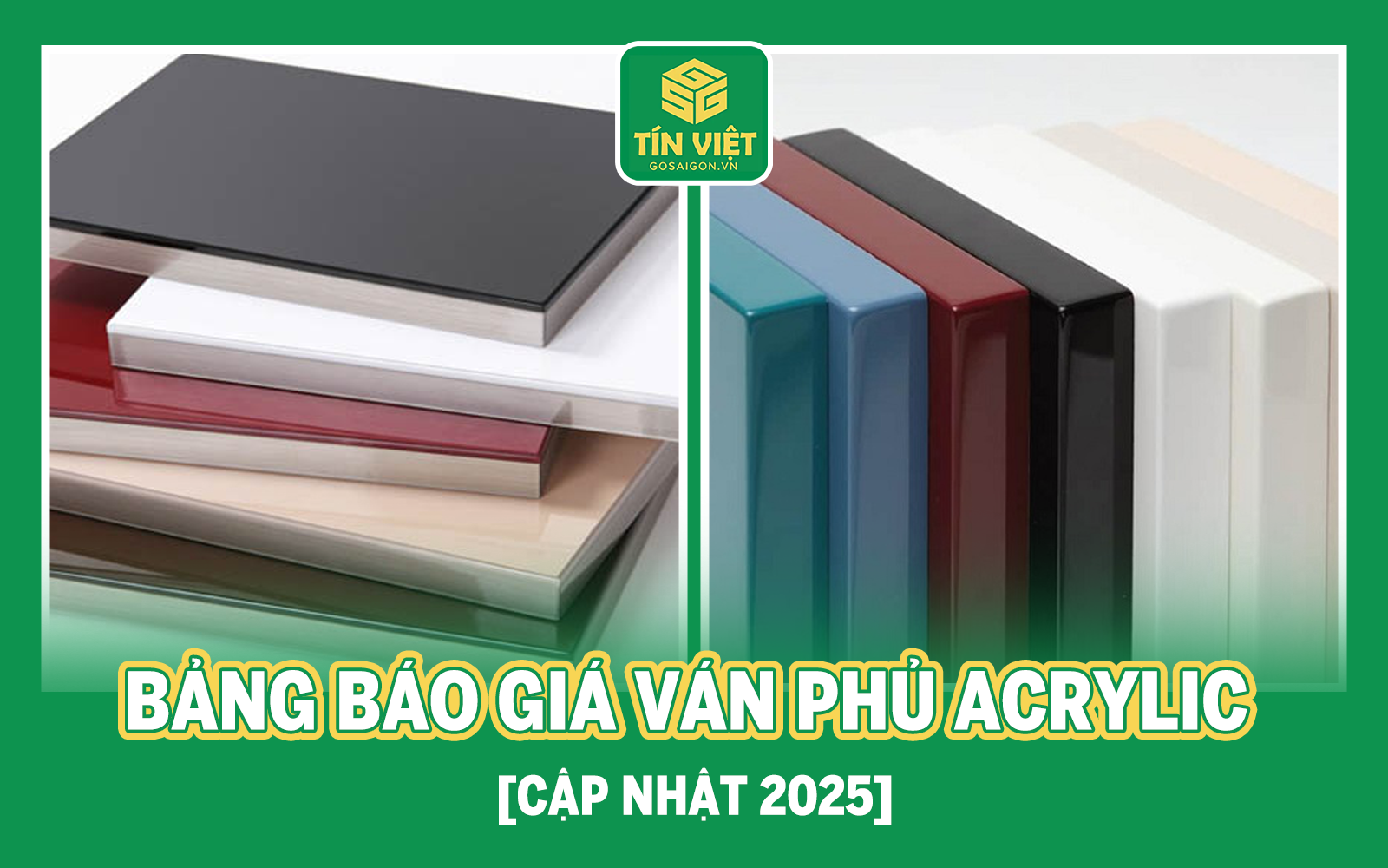 Bảng báo giá ván phủ Acrylic [cập nhật 2025]