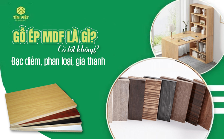 Gỗ ép mdf là gì? Có tốt không? Đặc điểm, phân loại, giá thành - GỖ SÀI ...