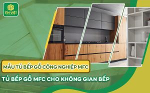Tủ bếp gỗ MFC cho không gian bếp