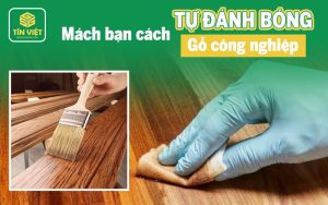 cách tự đánh bóng gỗ công nghiệp