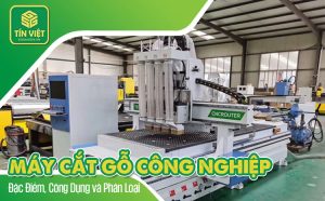 Máy Cắt Gỗ Công Nghiệp: Đặc Điểm, Công Dụng và Phân Loại