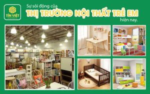 Sự sôi động của thị trường nội thất trẻ em hiện nay