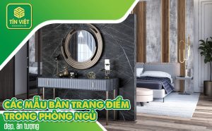 Các mẫu bàn trang điểm trong phòng ngủ đẹp, ấn tượng