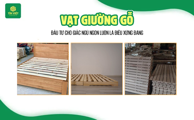 Vạt giường gỗ: Đầu tư cho giấc ngủ ngon luôn là điều xứng đáng