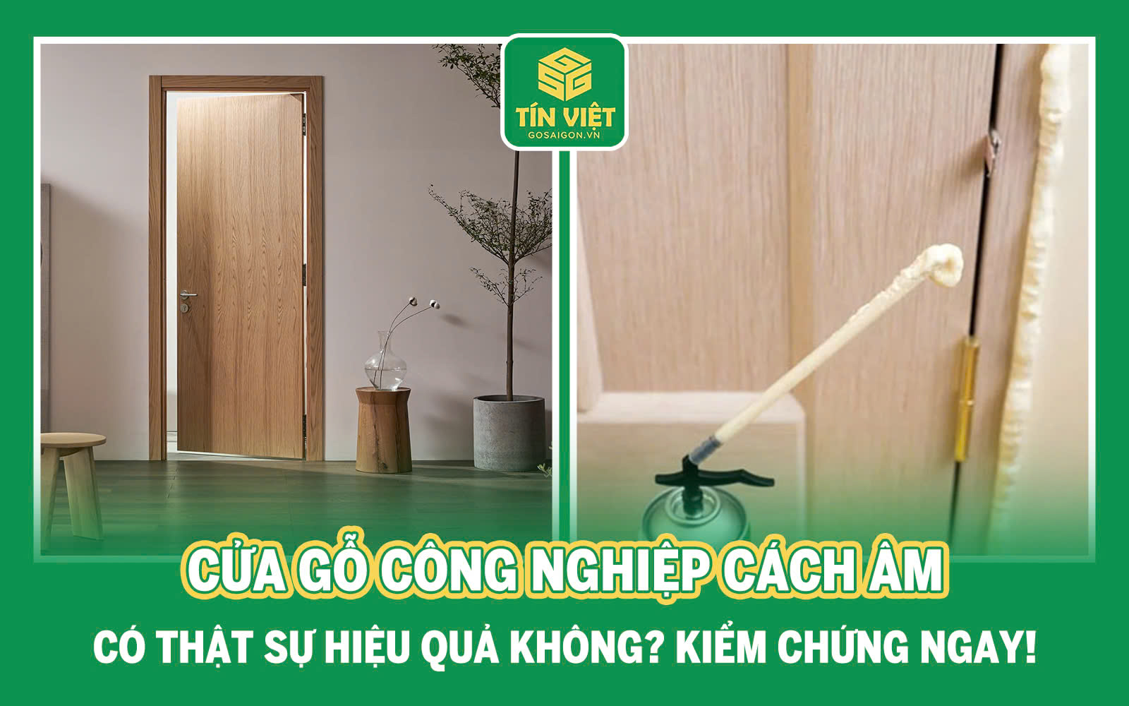 Cửa Gỗ Công Nghiệp Cách Âm Có Thật Sự Hiệu Quả Không? Kiểm Chứng Ngay!