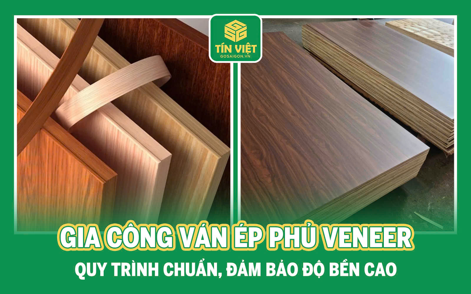 Gia Công Ván Ép Phủ Veneer: Quy Trình Chuẩn, Đảm Bảo Độ Bền Cao