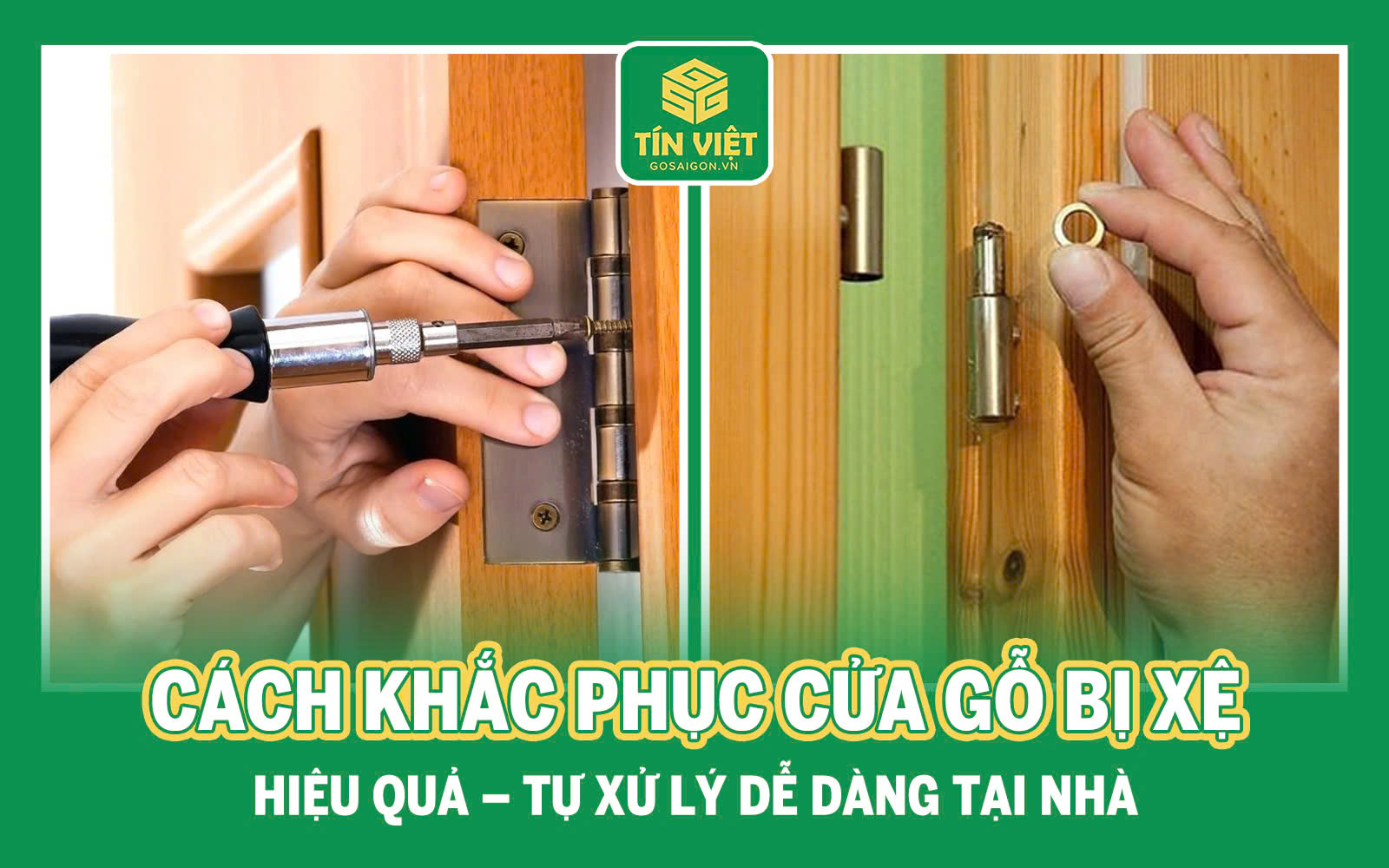 Cách Khắc Phục Cửa Gỗ Bị Xệ Hiệu Quả – Tự Xử Lý Dễ Dàng Tại Nhà