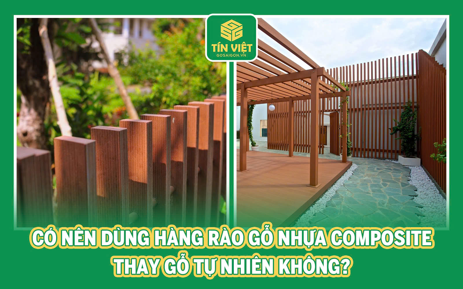 Có Nên Dùng Hàng Rào Gỗ Nhựa Composite Thay Gỗ Tự Nhiên Không?