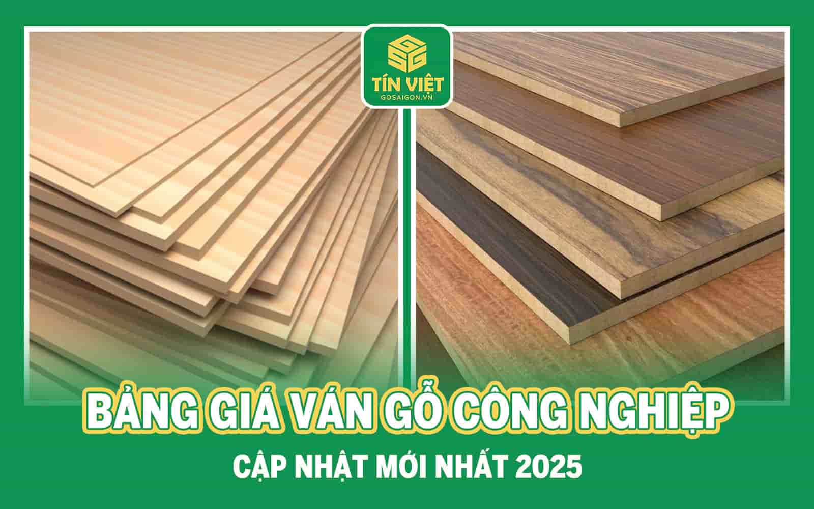 Bảng giá ván gỗ công nghiệp cập nhật mới nhất 2025