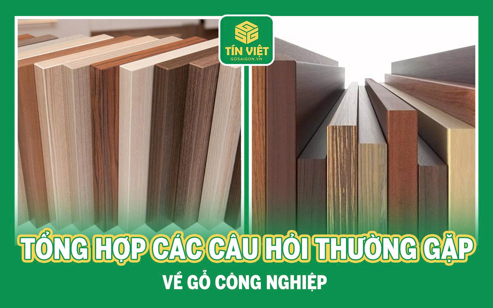Tổng Hợp Các Câu Hỏi Thường Gặp Về Gỗ Công Nghiệp
