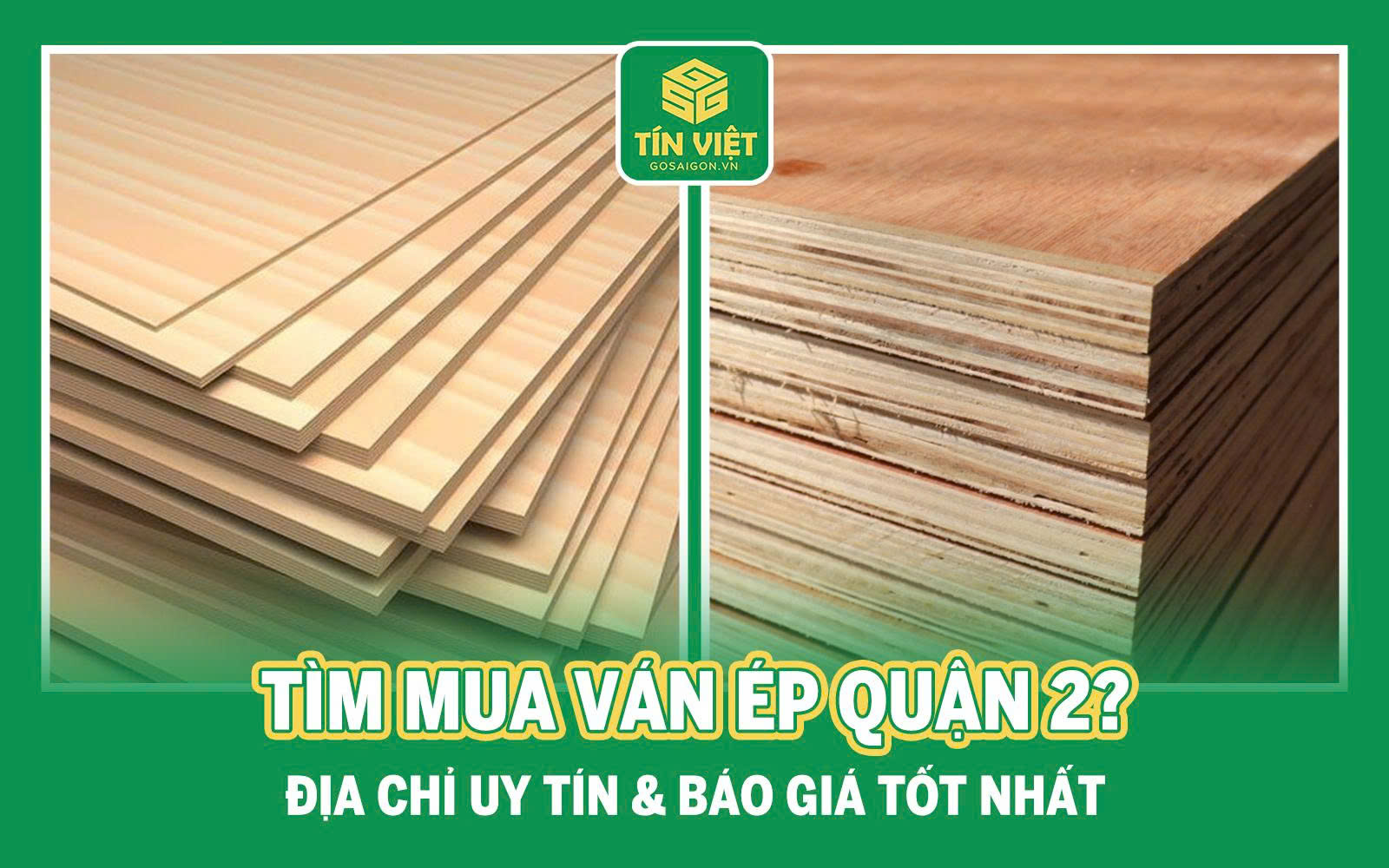 Ván Ép Quận 2 Giá Rẻ - Địa Chỉ Uy Tín & Báo Giá Tốt Nhất