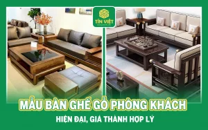 Mẫu bàn ghế gỗ phòng khách hiện đại, giá thành hợp lý