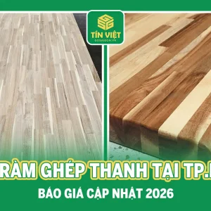 Gỗ tràm ghép thanh tại TP.HCM | Báo giá cập nhật 2026