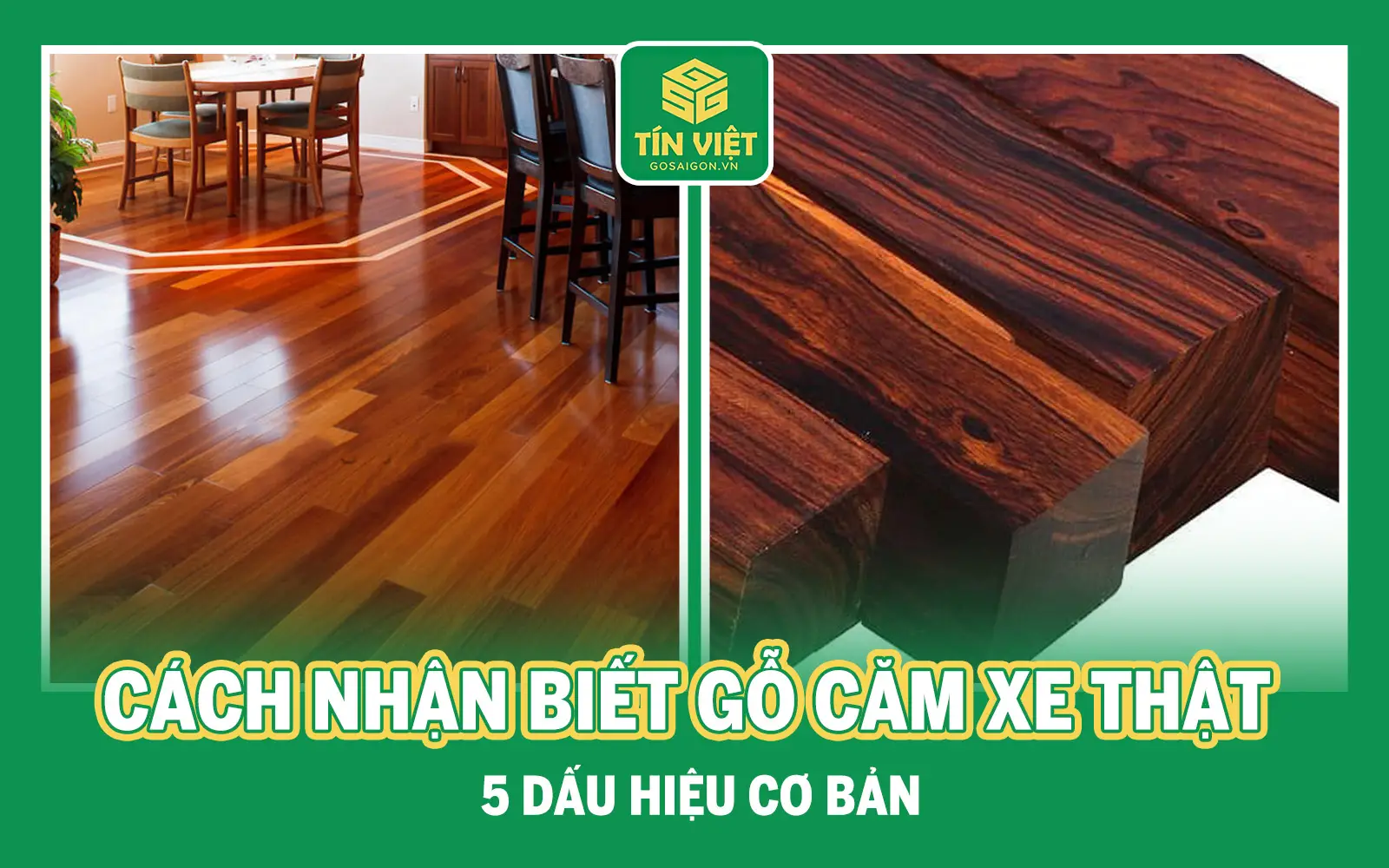 Cách nhận biết gỗ căm xe thật – 5 dấu hiệu Cơ Bản