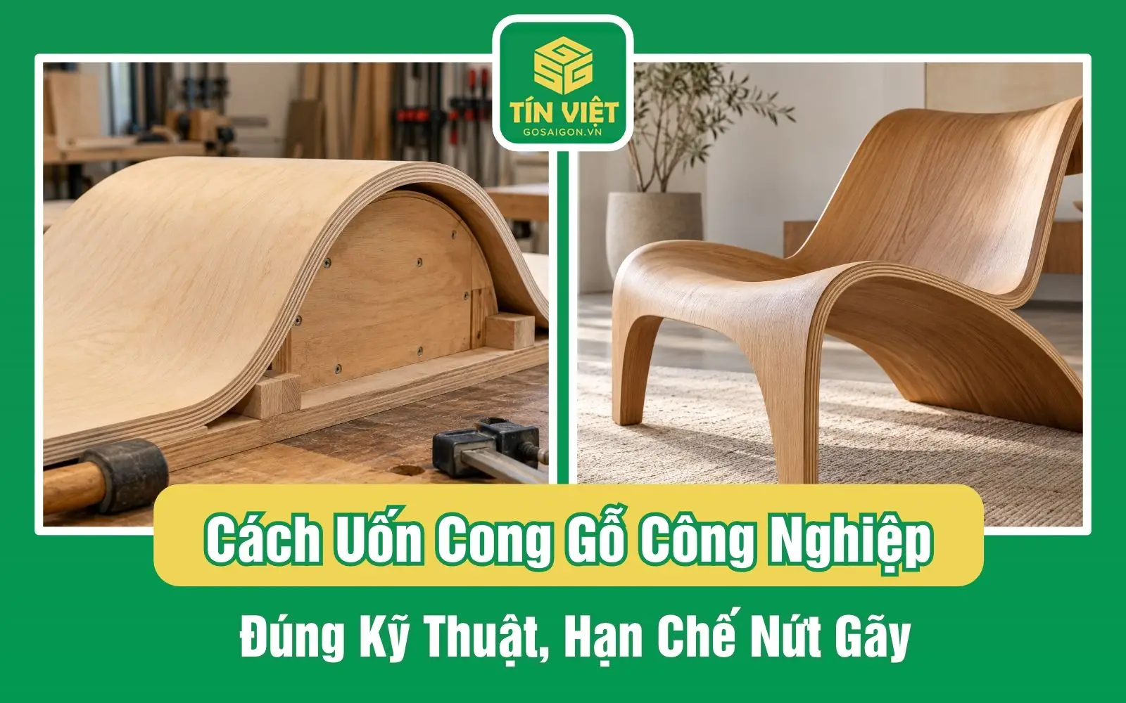 Cách Uốn Cong Gỗ Công Nghiệp Đúng Kỹ Thuật, Hạn Chế Nứt Gãy
