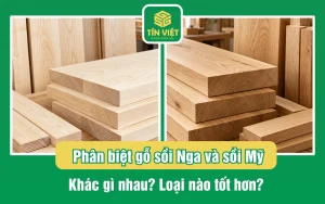 Phân Biệt Gỗ Sồi Nga Và Sồi Mỹ